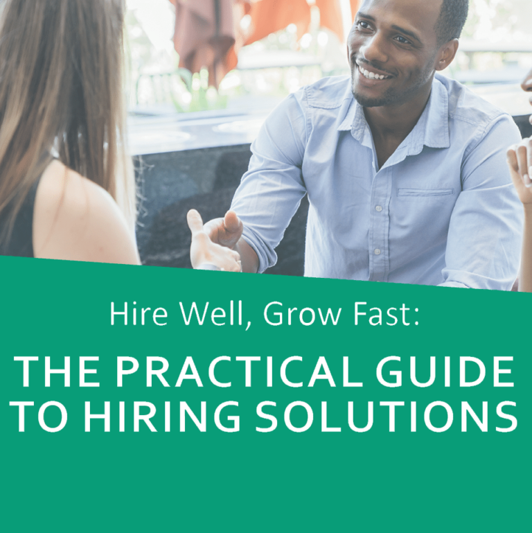 Hire Well, Grow Fast: Practical Guide to Hiring Solutions